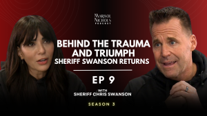 Season 3, Ep. 9 – Behind the Trauma and Triumph | Sheriff Swanson Returns 